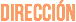 Dirección